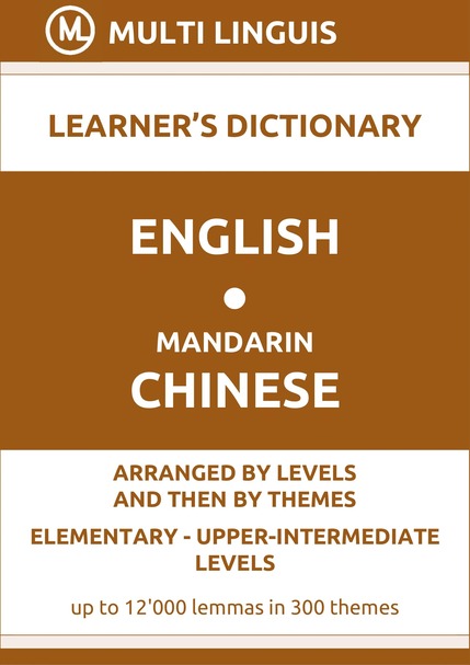 English-Mandarin Chinese (Level-Theme-Arranged Learners Dictionary, Levels A1-B2) - Please scroll the page down!